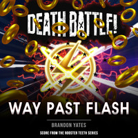 Brandon Yates - Death Battle: Way Past Flash (From the Rooster Teeth Series)