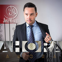 Jose Manuel - Ahora