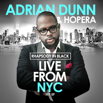 Adrian Dunn & Hopera - Rhapsody in Black (Live from NYC) (Explicit)