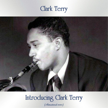 Clark Terry - Introducing Clark Terry (Remastered 2020)