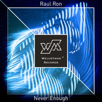 Raul Ron - Never Enough