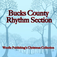 Bucks County Rhythm Section - Woofie Publishing's Christmas Collection