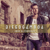 Diego Gamboa - Amor al Portador
