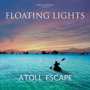 Floating Lights - Atoll Escape