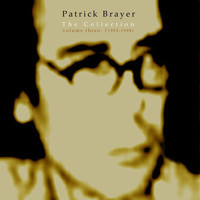 Patrick Brayer - The Collection: 1993-1998, Vol. 3