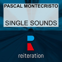 Pascal Montecristo - Single Sounds