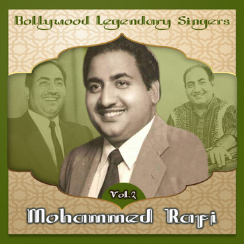 Mohammed Rafi - Bollywood Legendary Singers, Mohammed Rafi, Vol. 2