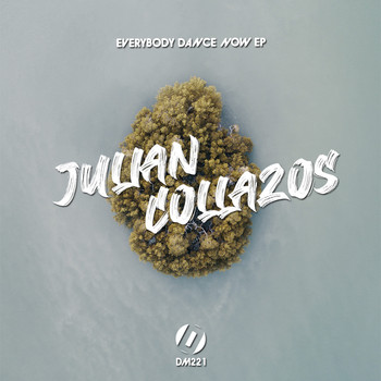 Julian Collazos - Everybody Dance Now EP