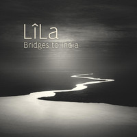 Lila - Bridges to India
