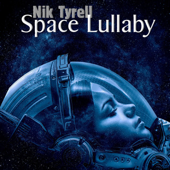 Nik Tyrell - Space Lullaby