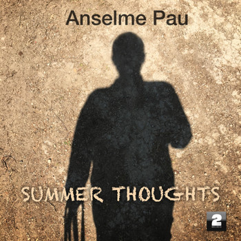 Anselme Pau - Summer Thoughts