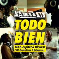 La Chiva Gantiva - Todo Bien (feat. Jupiter & Okwess & Jacobo Vélez el Callegüeso)