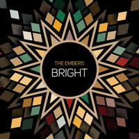 The Embers - Bright (Explicit)