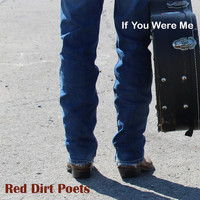 Red Dirt Poets - If You Were Me