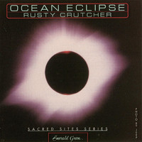 Rusty Crutcher - Sacred Sites Series: Ocean Eclipse