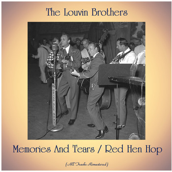 The Louvin Brothers - Memories And Tears / Red Hen Hop (Remastered 2020)
