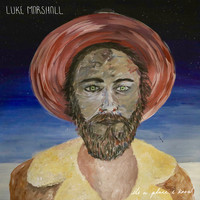 Luke Marshall - It's A Place I Know