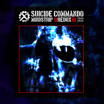 Suicide Commando - Mindstrip Redux (Explicit)