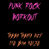 Punk Rock Workout - Tabba Tabata Hey 170 Bpm 40/20
