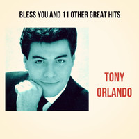 Tony Orlando - Bless You and 11 Other Great Hits