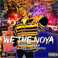 Johnny Ca$h - We The Noya (feat. Bla$ta & Kavipicasso) (Explicit)