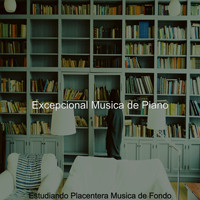 Excepcional Musica de Piano - Estudiando Placentera Musica de Fondo