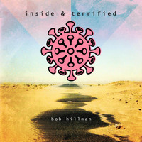 Bob Hillman - Inside & Terrified