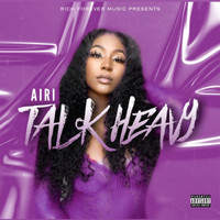 Airi - Talk Heavy (Explicit)