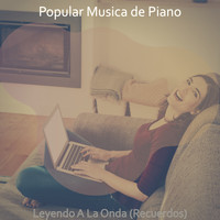 Popular Musica de Piano - Leyendo A La Onda (Recuerdos)