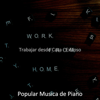 Popular Musica de Piano - Trabajar desde Casa - Exitoso
