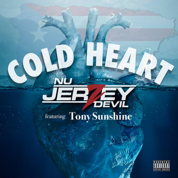 Nu Jerzey Devil - Cold Heart (feat. Tony Sunshine) (Explicit)