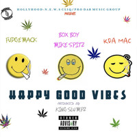 Box Boy Mike Spitz - Happy Good Vibes (feat. Kda Mac & Fudgemack) (Explicit)