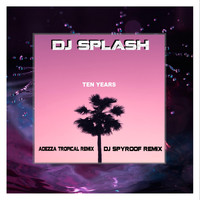 DJ Splash - Ten Years