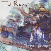 TJ Rehmi - Mera Therapy