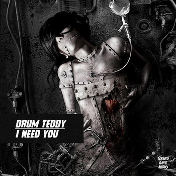 Drum Teddy - I Need You