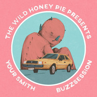 Your Smith - The Wild Honey Pie Buzzsession
