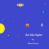 Steven Daane - Our Solar System