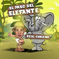 Real Chicano - El Paso del Elefante