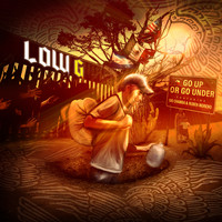 Low G - Go Up Or Go Under (feat. Gio Chamba & Ruben Moreno)