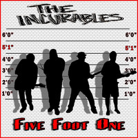The Incurables - Five Foot One