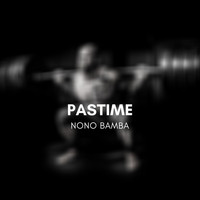 Nono Bamba - Pastime