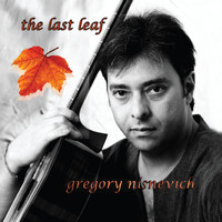 Gregory Grisha Nisnevich - The Last Leaf