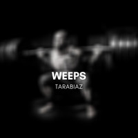 Tarabiaz - Weeps