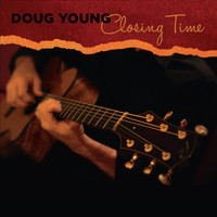 Doug Young - Closing Time