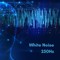 White Noise for Deeper Sleep - White Noise 250Hz