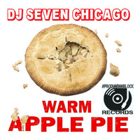 DJ Seven Chicago - WARM APPLE PIE (Explicit)