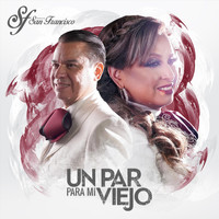 Mariachi San Francisco - Un Par para Mi Viejo