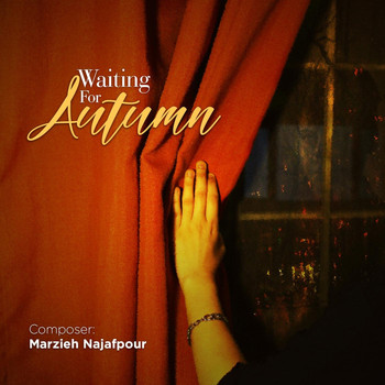 Marzieh Najafpour - Waiting for Autumn (Explicit)