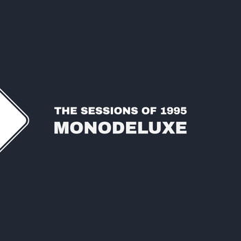 Monodeluxe - The Sessions Of 1995