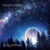 Greg Johnson - Carolina Moon